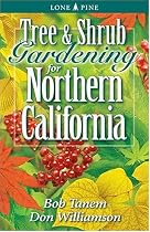 Tree and Shrub Gardening for Northern Calif