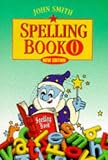 John Smith Spelling Book (John Smith Spelling Book)