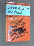 Shout against the wind