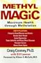 Methyl Magic: Maximum Health Through Methylation