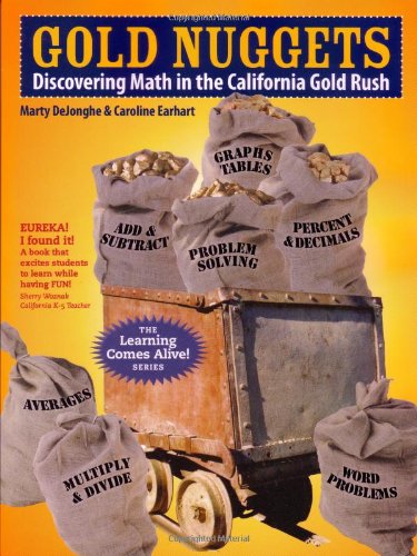 GOLD NUGGETS Discovering Math in the California Gold Rush