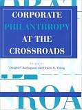 Corporate Philanthropy at the Crossroads (Philanthropic Studies)
