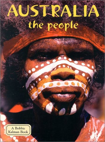 Australia the People (Lands, Peoples, & Cultures)