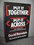 Put it together, put it across : the craft of business presentation