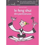 Le Feng Shui des paresseusespar R�gine Saint-Arnauld