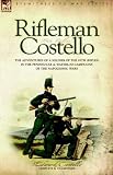 Rifleman Costello - The Adventures of a Soldier of the 95th (Rifles) in the Peninsular & Waterloo Campaigns of the Napoleonic Wars