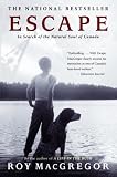 Escape: In Search of the Natural Soul of Canada