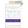 Pregnancy Blues: What Every Woman Needs to Know about Depression During Pregnancy