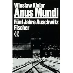 Anus Mundi. F�nf Jahre Auschwitz