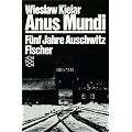 Anus Mundi. F�nf Jahre Auschwitz