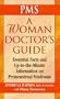 Pms:A Woman Doctor's Guide (Woman Doctor's Guides)