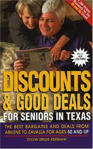 City Travel Guides Discounted  Books : Discounts and Good Deals for Seniors in Texas: The Best Bargains and Deals from Abilene to Zavalla for Ages 50 and Up