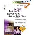 MCSE Training Kit: Networking Essentials Plus, Third Edition (It-Training Kit)