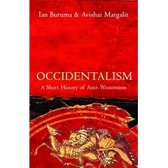 Occidentalism: A Short History of Anti-Westernism