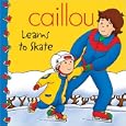 Caillou: Learns to Skate (Clubhouse series)