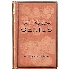 The Forgotten Genius: The Biography of Robert Hooke 1635-1703