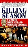 The Killing Season : A Summer Inside an LAPD Homicide Division