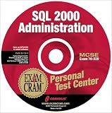 McSe SQL 2000 Administration Exam Cram Personal Test Center: Exam 70-224
