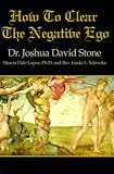 How to Clear the Negative Ego
