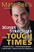 Matt Bell's Money Strategies for Tough Times: Ditch the Debt, Get Past the Crisis, Find Some Breathing Space, Position Yourself for Lasting Success