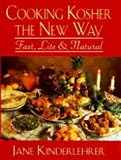 Cooking Kosher the New Way Jane Kinderlehrer