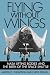 Flying without Wings: NASA Lifting Bodies and the Birth of the Space Shuttle (Smithsonian History of Aviation and Spaceflight (Hardcover))