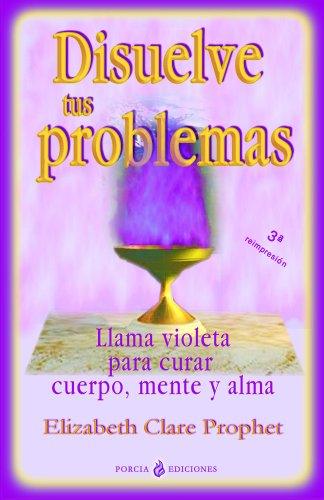 Disuelve tus problemas (Spanish Edition)