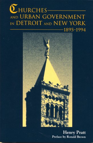 Churches and Urban Government in Detroit and New York, 1895-1994 (African American Life Series)
