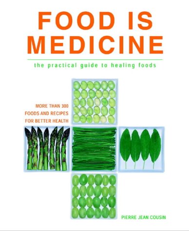Food is Medicine: The Practical Guide to Healing Foods