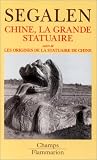 Chine  la grande statuaire  suivi de : les origines de la