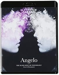 Angelo Tour「THE BLIND SPOT OF PSYCHOLOGY」 Live & Document [Blu-ray]