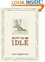 How to be Idle