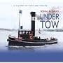 UNDER TOW: A History of Tugs and Towing