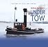 UNDER TOW: A History of Tugs and Towing