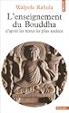 L'enseignement du Bouddha d'apr&egrave;s les textes les plus anciens