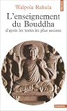 L'enseignement du Bouddha d'apr�s les textes les plus anciens