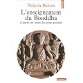 L'enseignement du Bouddha d'apr�s les textes les plus anciens