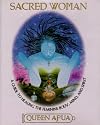 Sacred Woman: A Guide to Healing the Feminine Body, Mind, and Spirit