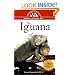 The Iguana: An Owner's Guide to a Happy Healthy Pet
