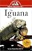 The Iguana: An Owner's Guide to a Happy Healthy Pet