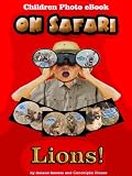 On Safari, Lions! (The wildlife centre collection)