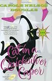 Cat in a Quicksilver Caper (Midnight Louie Mystery, Book 18)