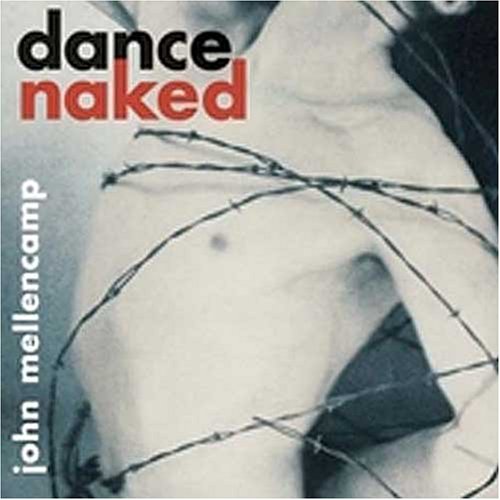 John Mellencamp - Dance Naked (Single) - Zortam Music