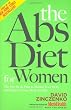 The Abs Diet for Women: The Six-Week Plan to Flatten Your Belly and Firm Up Your Body for Life