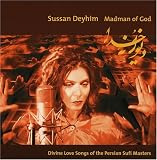 Madman of God: Divine Love Songs of the Persian Sufi Masters