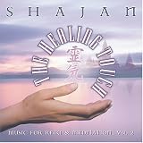 The Healing Touch: Music for Reiki and Meditation, Vol. 2