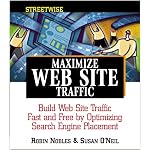 Streetwise Maximize Web Site Traffic: Build Web Site Traffic Fast and Free by Optimizing Search Engine Placement book cover