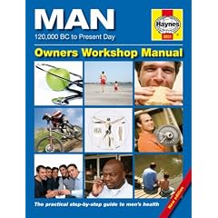 The Man Manual: The Definitive Step-by-step Guide to Men's Health