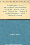 Computer methods and experimental measurements for surface treatment effects