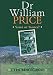 Dr. William Price: Saint or Sinner?